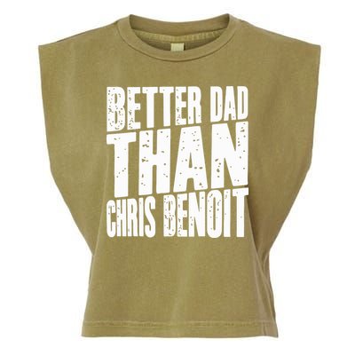 Better Dad Than Chris Benoit Garment-Dyed Women's Muscle Tee
