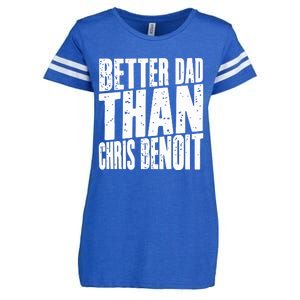 Better Dad Than Chris Benoit Enza Ladies Jersey Football T-Shirt