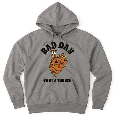 Bad Day To Be A Turkey Funny Thanksgiving Hoodie