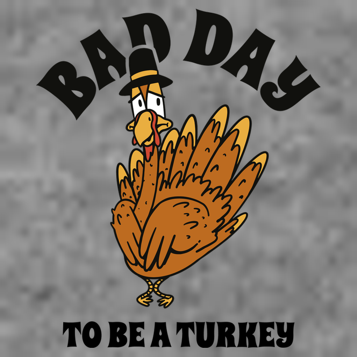 Bad Day To Be A Turkey Funny Thanksgiving Long Sleeve Shirt