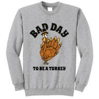Bad Day To Be A Turkey Funny Thanksgiving Sweatshirt