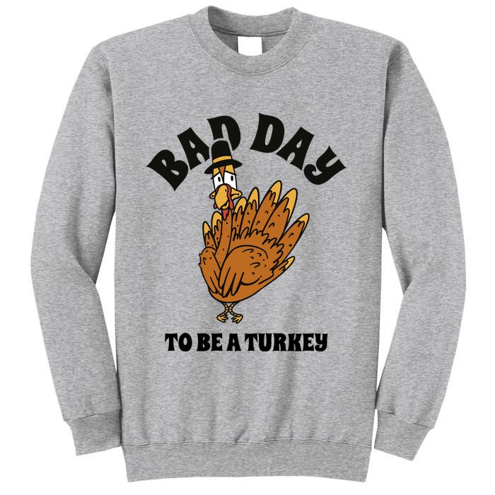Bad Day To Be A Turkey Funny Thanksgiving Sweatshirt