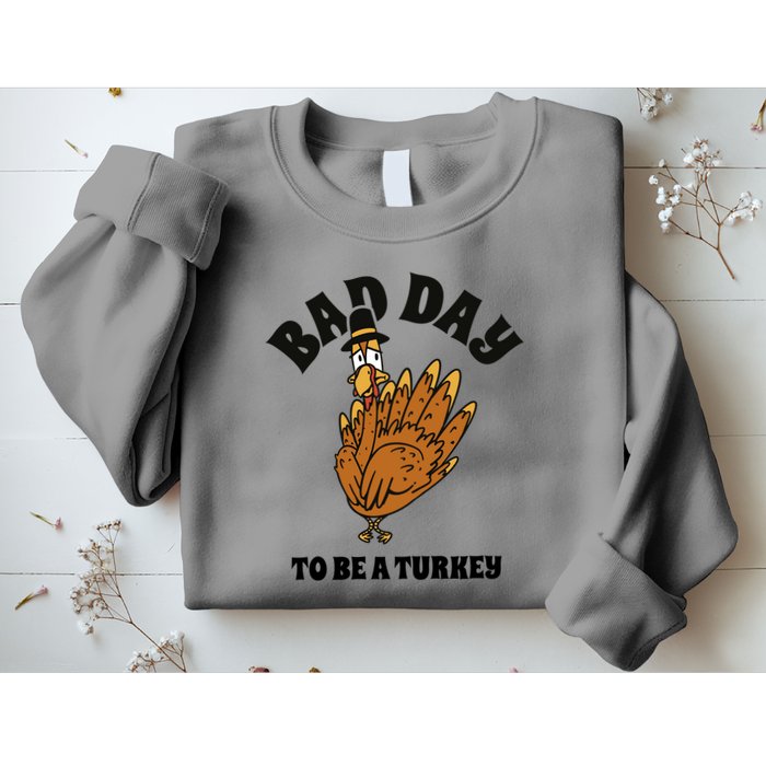 Bad Day To Be A Turkey Funny Thanksgiving Sweatshirt