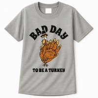 Bad Day To Be A Turkey Funny Thanksgiving Tall T-Shirt