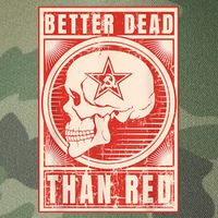 Better Dead Than Red Anti Communism Legacy Tie Dye Trucker Hat