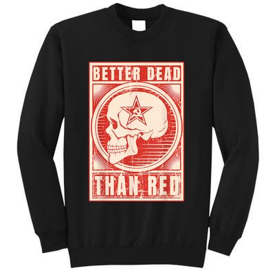 Better Dead Than Red Anti Communism Sweatshirt