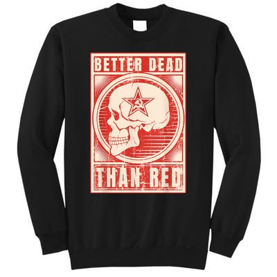 Better Dead Than Red Anti Communism Sweatshirt