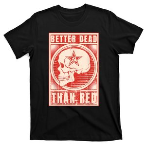 Better Dead Than Red Anti Communism T-Shirt