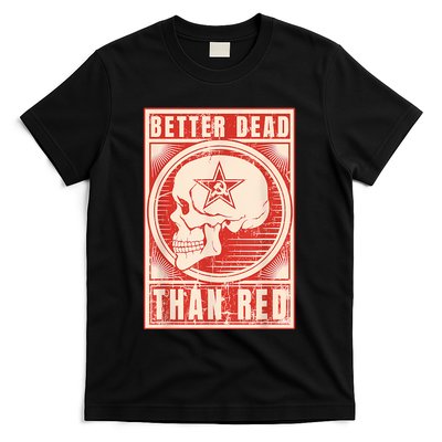 Better Dead Than Red Anti Communism T-Shirt