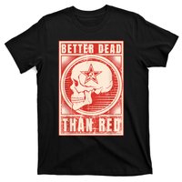 Better Dead Than Red Anti Communism T-Shirt