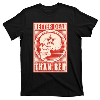 Better Dead Than Red Anti Communism T-Shirt