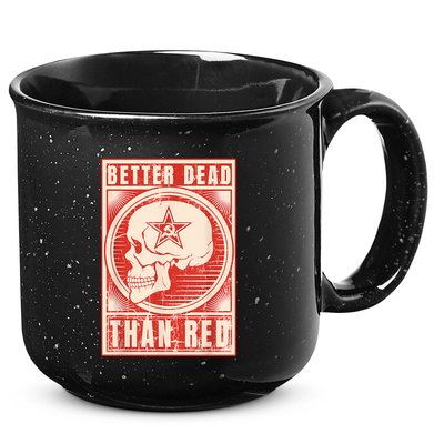 Better Dead Than Red Anti Communism 15oz Campfire Ceramic Mug