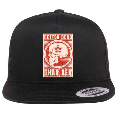 Better Dead Than Red Anti Communism Flatbill Hat