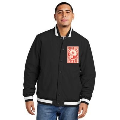 Better Dead Than Red Anti Communism Insulated Varsity Jacket