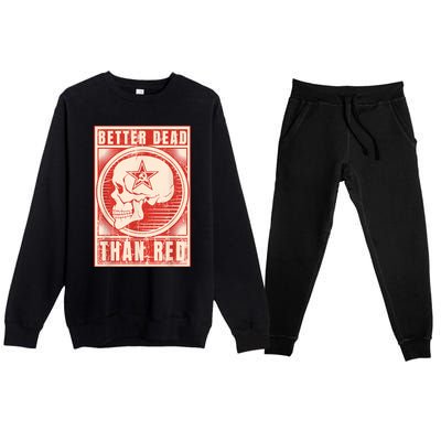 Better Dead Than Red Anti Communism Premium Crewneck Sweatsuit Set