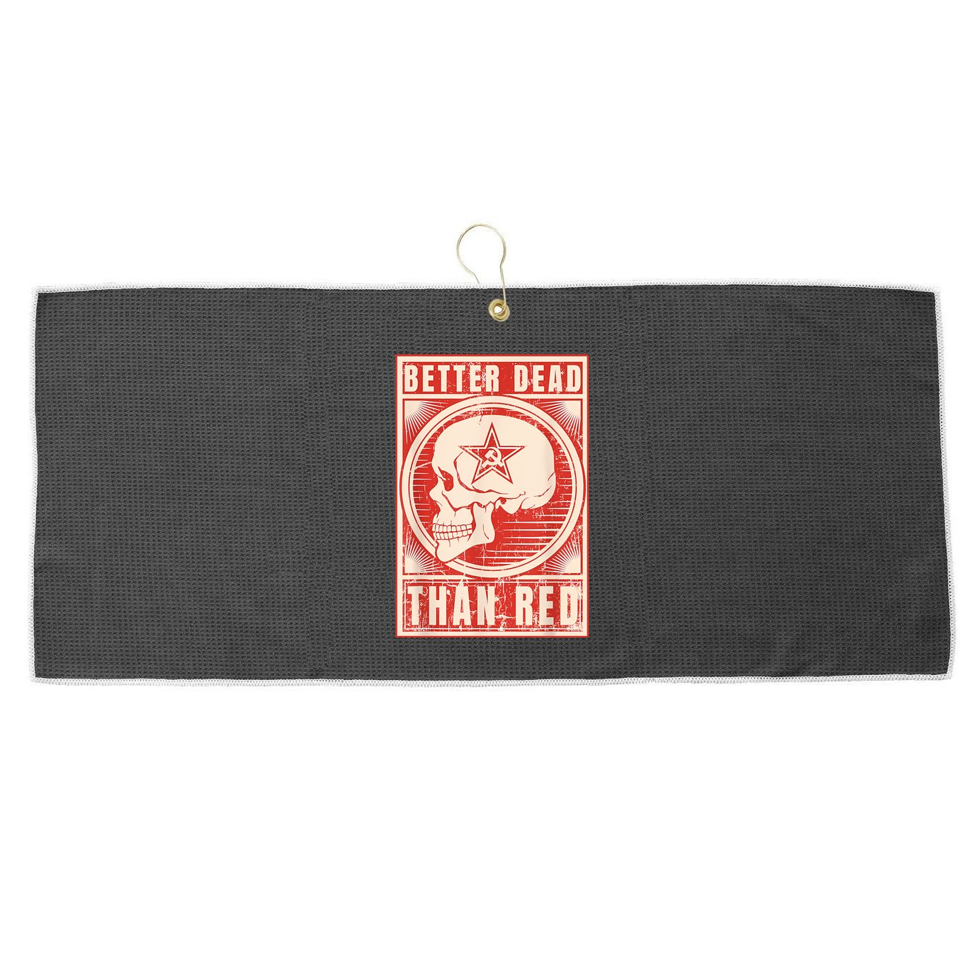Better Dead Than Red Anti Communism Large Microfiber Waffle Golf Towel