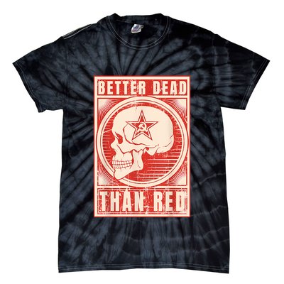 Better Dead Than Red Anti Communism Tie-Dye T-Shirt