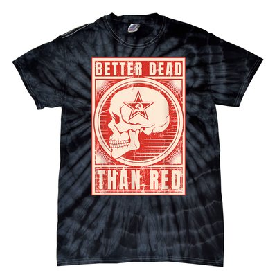 Better Dead Than Red Anti Communism Tie-Dye T-Shirt