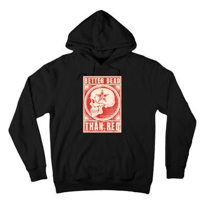 Better Dead Than Red Anti Communism Tall Hoodie