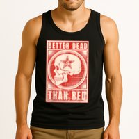 Better Dead Than Red Anti Communism Tank Top