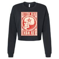 Better Dead Than Red Anti Communism Cropped Pullover Crew