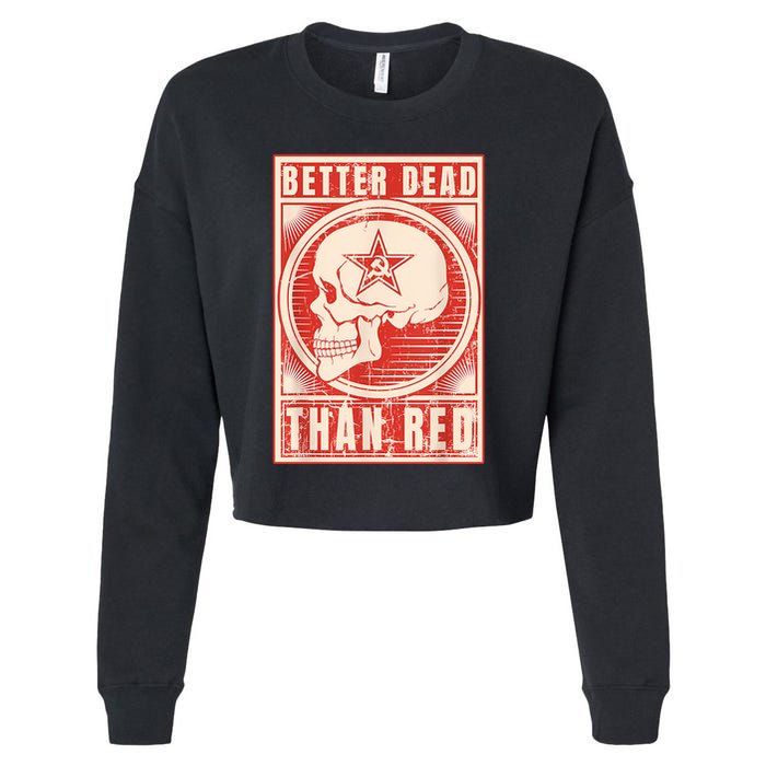Better Dead Than Red Anti Communism Cropped Pullover Crew