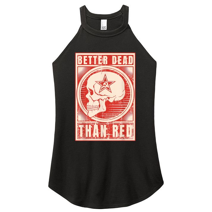 Better Dead Than Red Anti Communism Women's Perfect Tri Rocker Tank