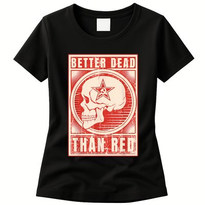 Better Dead Than Red Anti Communism Womens T-Shirt