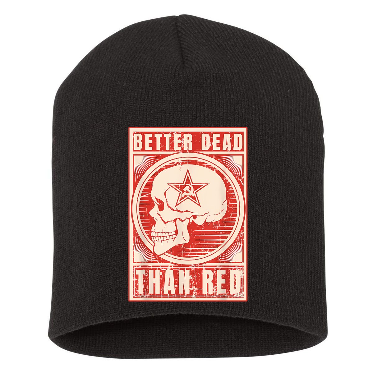 Better Dead Than Red Anti Communism Short Acrylic Beanie