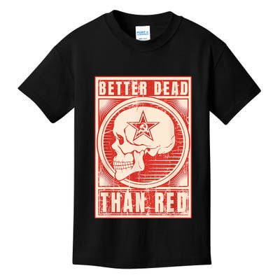 Better Dead Than Red Anti Communism Kids T-Shirt