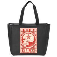 Better Dead Than Red Anti Communism Zip Tote Bag