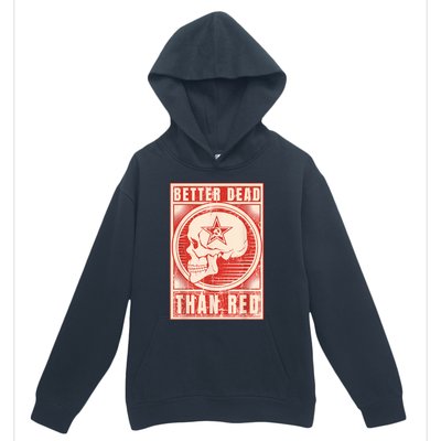 Better Dead Than Red Anti Communism Urban Pullover Hoodie