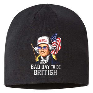 Bad Day To Be British Patriotic George Washington 4th July Sustainable Beanie