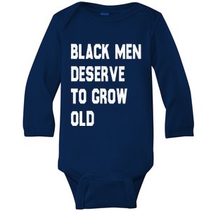 Black Deserve To Grow Old Gift Black History Month Gift Baby Long Sleeve Bodysuit