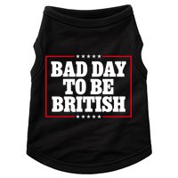 Bad Day To Be British Funny 4th Of July Doggie Tank
