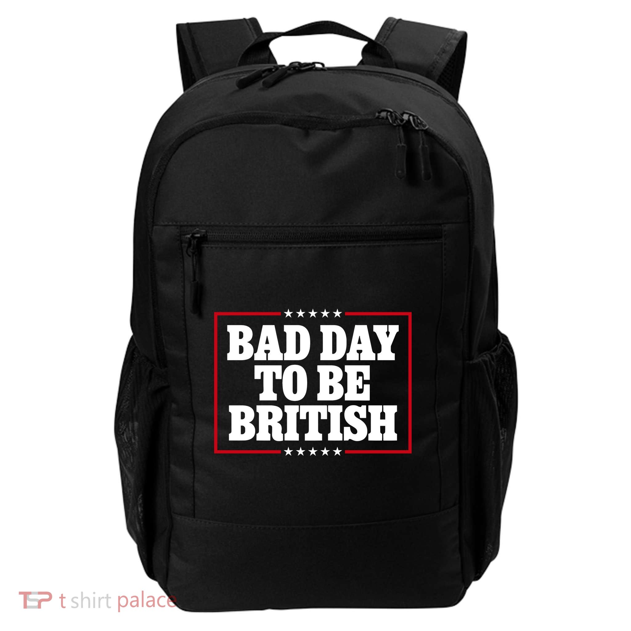 Bad Day To Be British Funny 4th Of July Backpack
