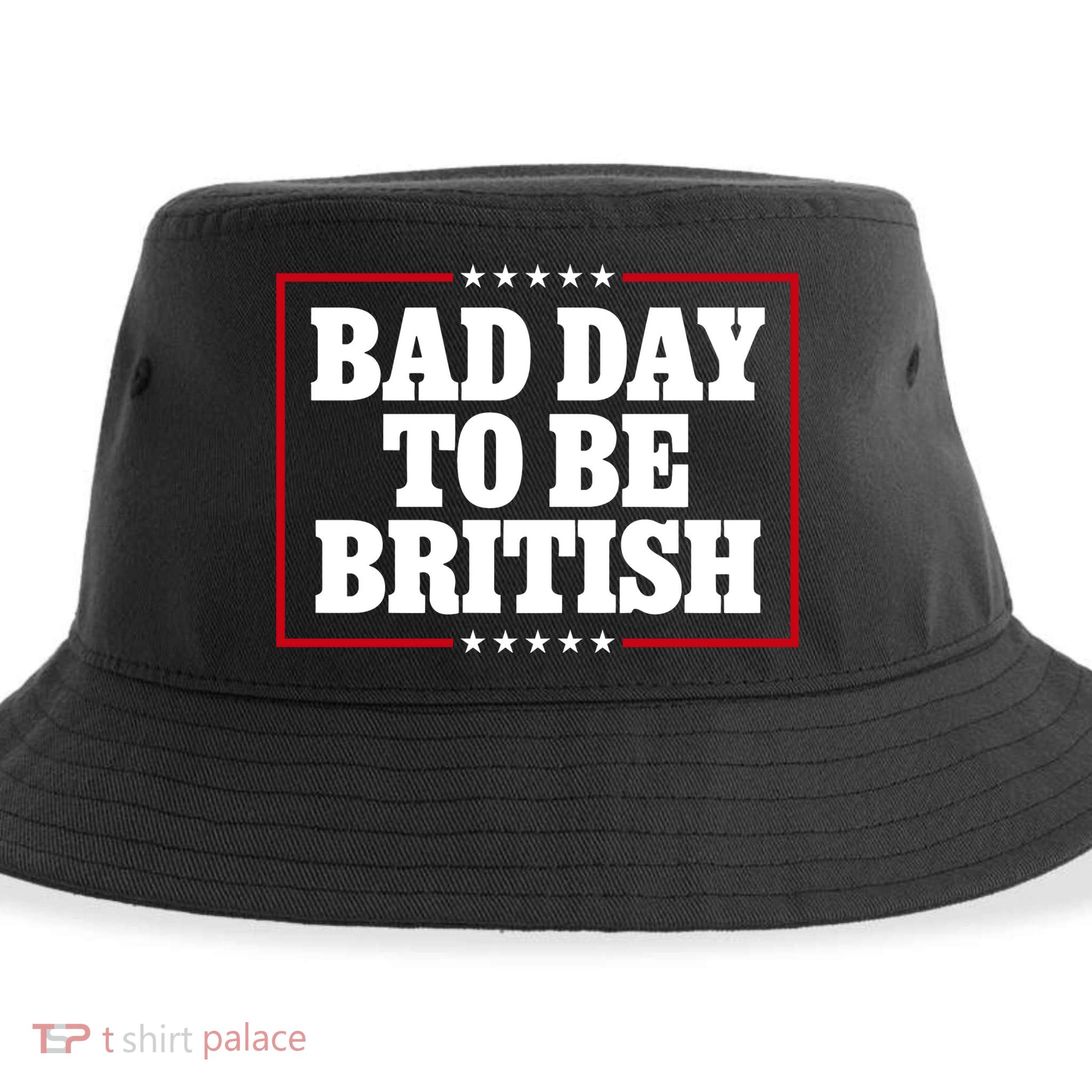 Bad Day To Be British Funny 4th Of July Sustainable Bucket Hat