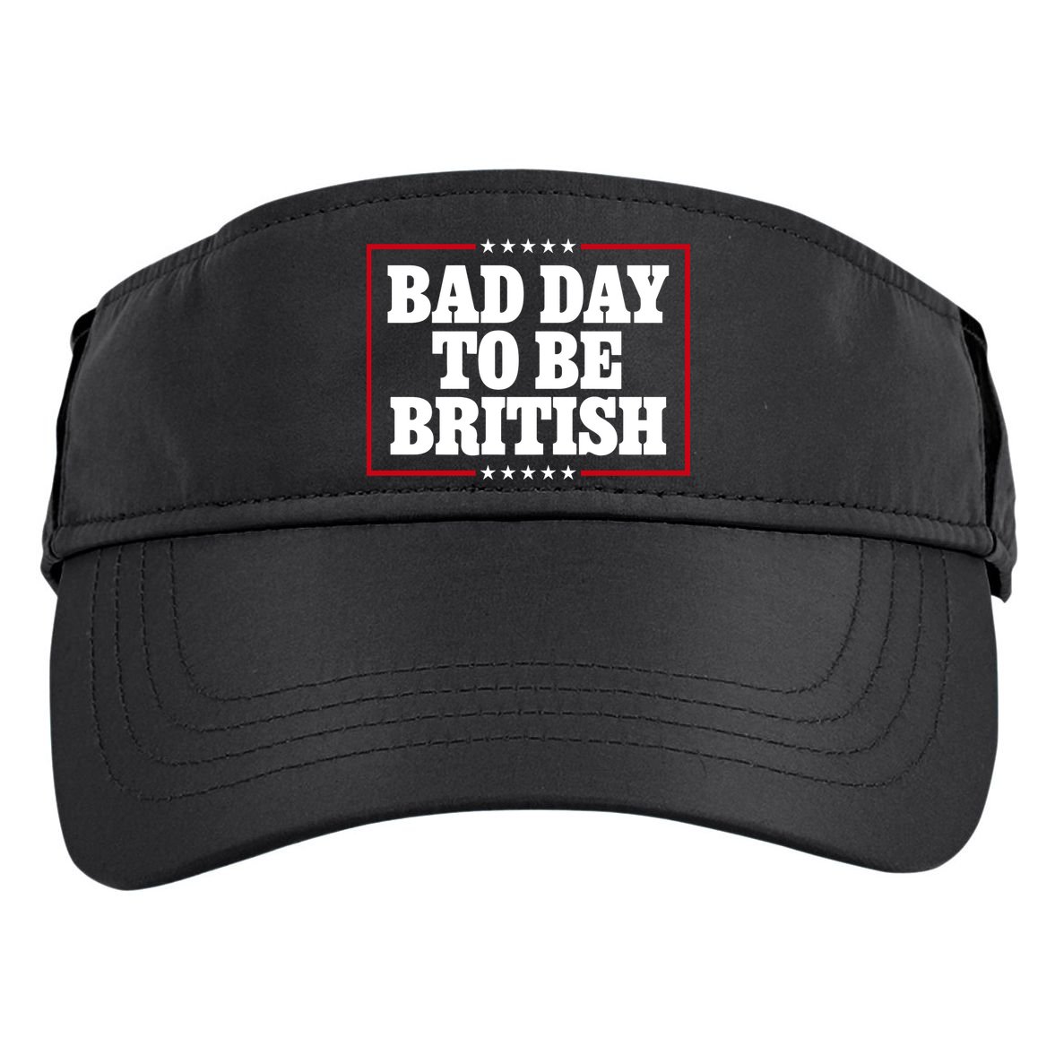 Bad Day To Be British Funny 4th Of July Adult Drive Performance Visor