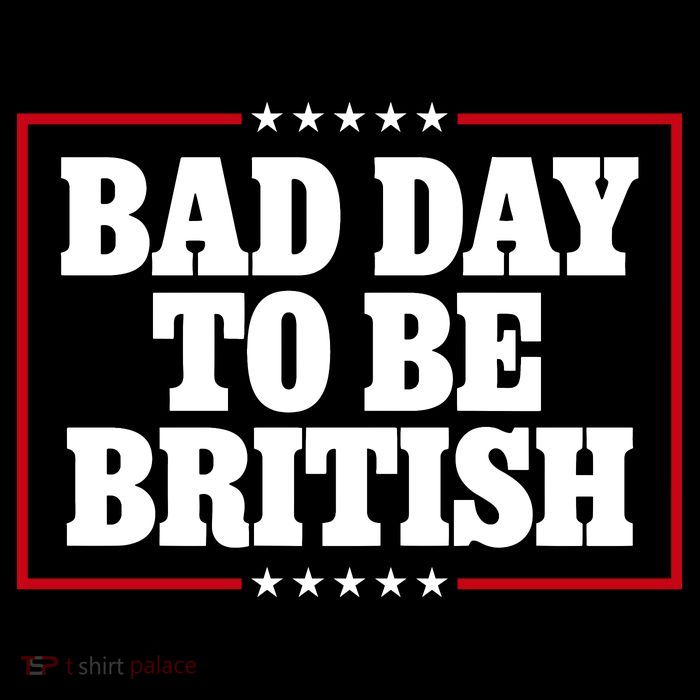Bad Day To Be British Funny 4th Of July Bucket Hat