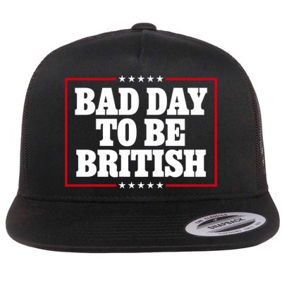 Bad Day To Be British Funny 4th Of July Flatbill Hat