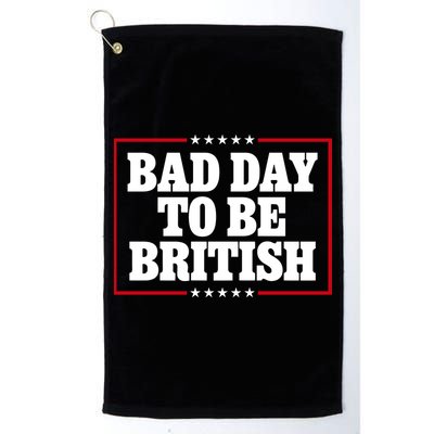 Bad Day To Be British Funny 4th Of July Golf Towel