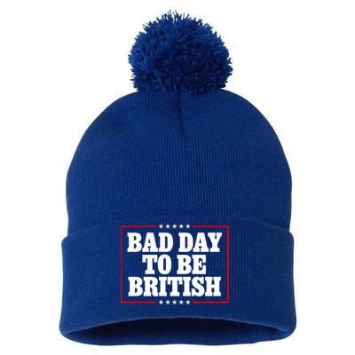 Bad Day To Be British Funny 4th Of July Pom Pom 12in Knit Beanie