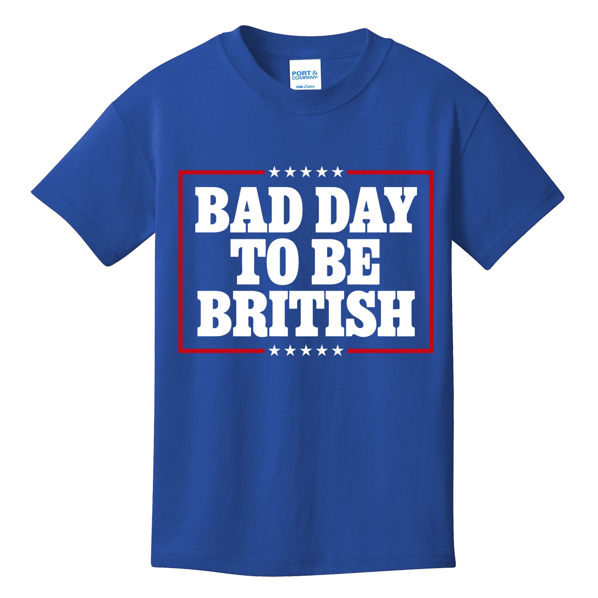 Bad Day To Be British Funny 4th Of July Kids T-Shirt