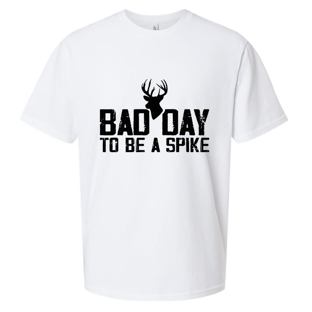 Bad Day To Be A Spike Hunting Season Funny Sueded Cloud Jersey T-Shirt