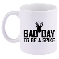 Bad Day To Be A Spike Hunting Season Funny 11oz C Handle Ceramic Mug