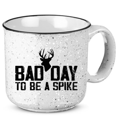 Bad Day To Be A Spike Hunting Season Funny 15oz Campfire Ceramic Mug