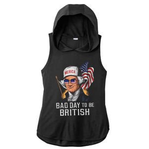 Bad Day To Be British Patriotic George Washington 4th July Gift Ladies PosiCharge Tri-Blend Wicking Draft Hoodie Tank