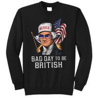 Bad Day To Be British Patriotic George Washington 4th July Gift Sweatshirt