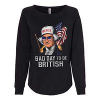 Bad Day To Be British Patriotic George Washington 4th July Gift Womens California Wash Sweatshirt