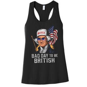 Bad Day To Be British Patriotic George Washington 4th July Gift Women's Racerback Tank